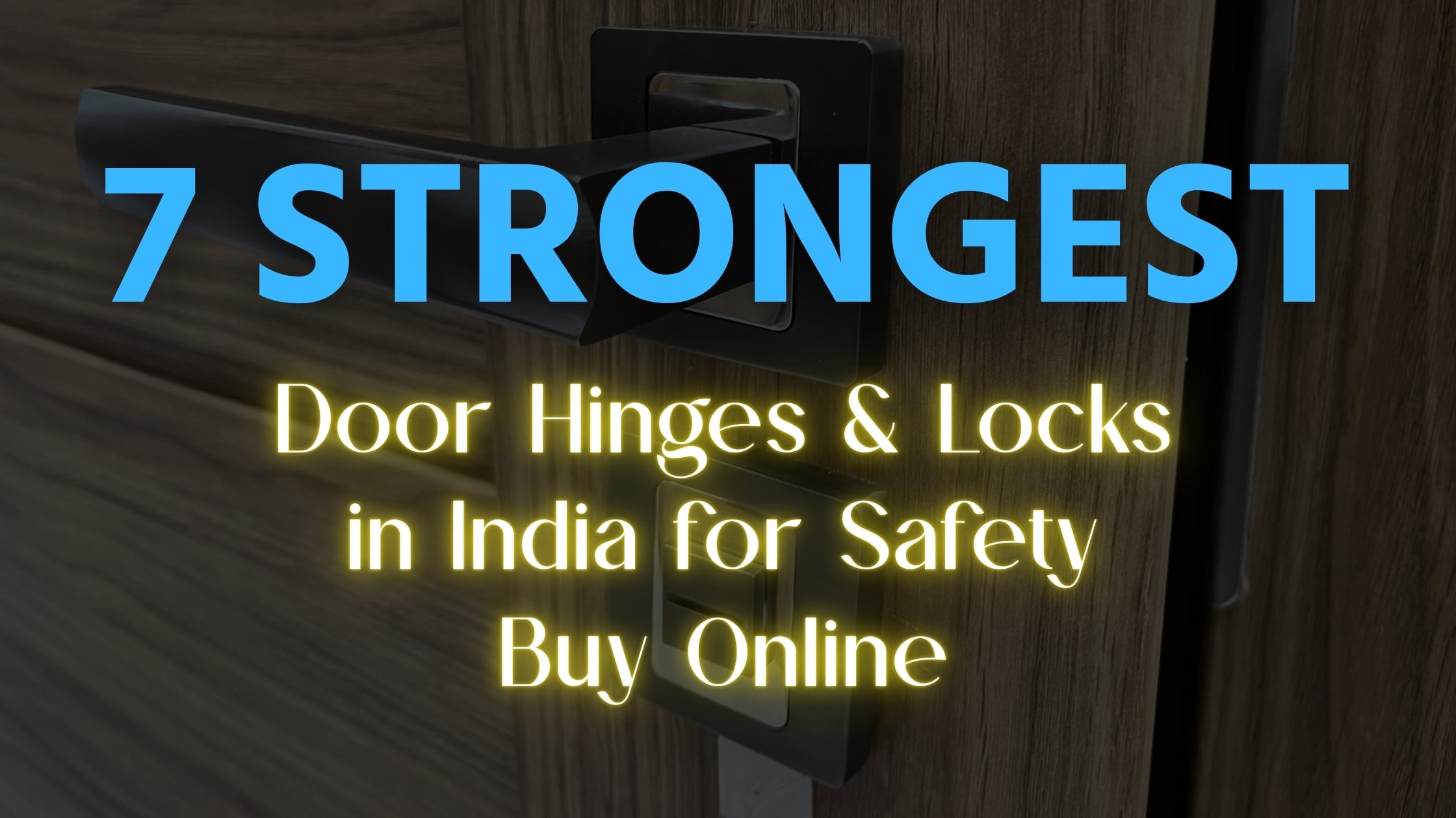 7 Strongest Door Hinges & Locks in India for Safety: Buy Online